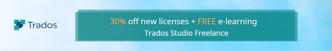 Translator Group Buying - Save 30% on Trados Studio Freelance. Plus,  receive a FREE e-learning certification course!